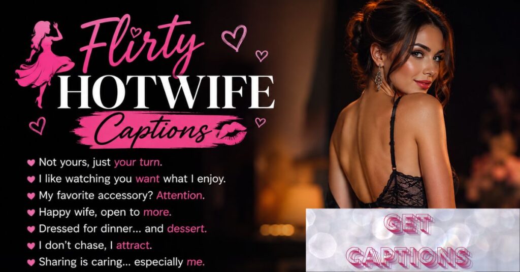 Flirty Hotwife Captions
