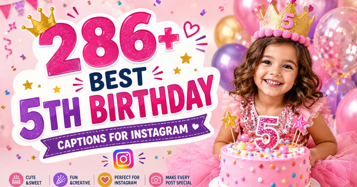 🎂 286+ Best 5th Birthday Captions for Instagram